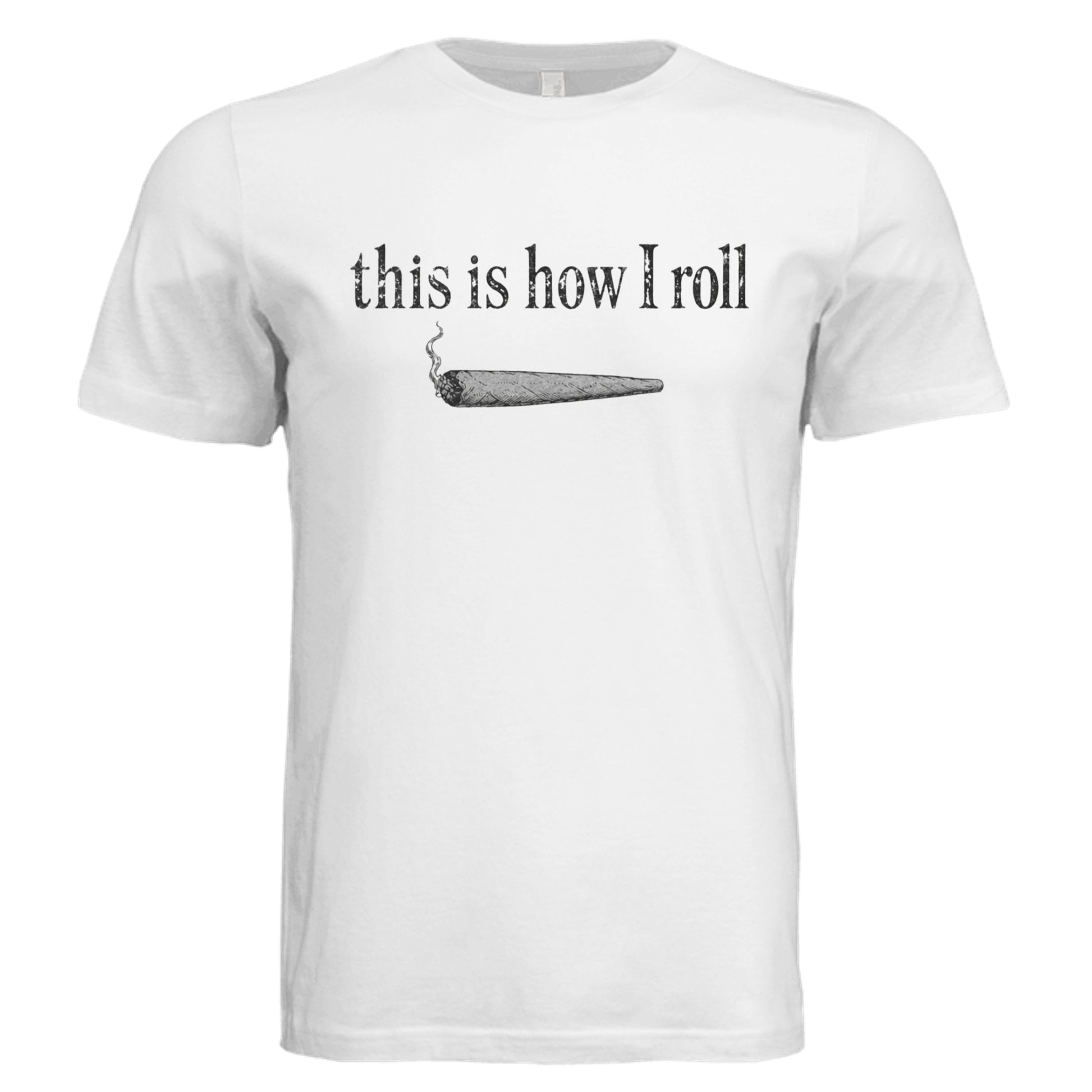 This Is How I Roll T-Shirt in Solid White Triblend