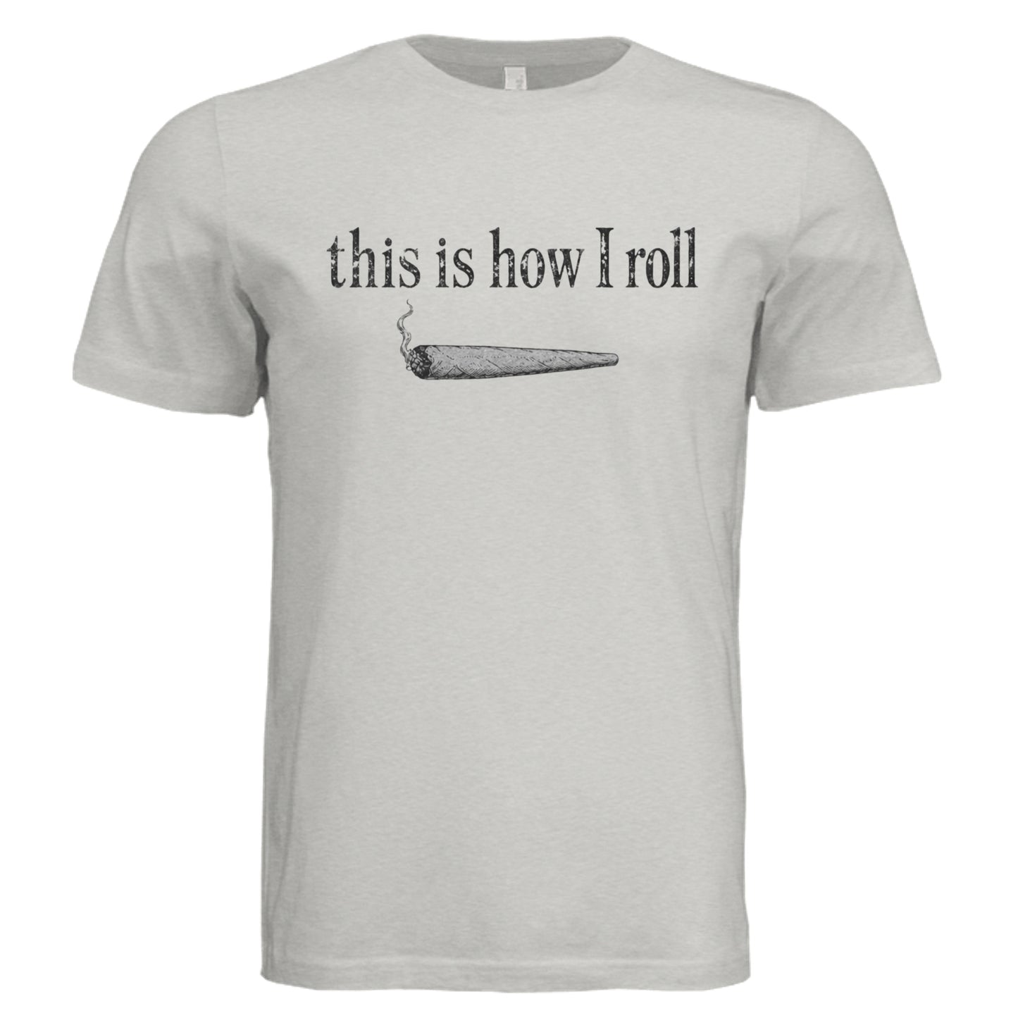 This Is How I Roll T-Shirt in Cement Triblend
