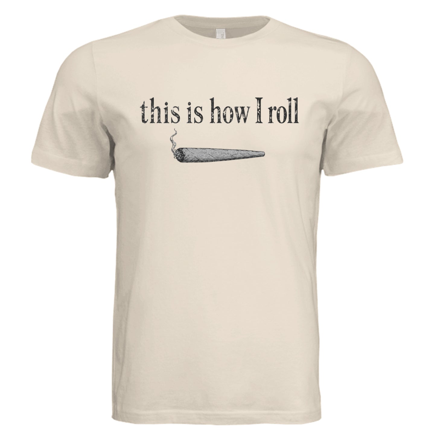 This Is How I Roll T-Shirt in Solid Natural Triblend