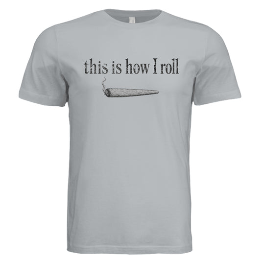 This Is How I Roll T-Shirt in Solid Silver Triblend