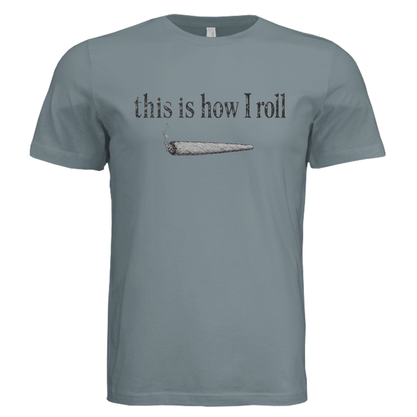 This Is How I Roll T-Shirt in Blue Storm Triblend
